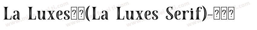 La Luxes系列(La Luxes Serif)字体转换